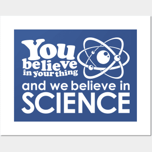 We Believe in Science - White Posters and Art
